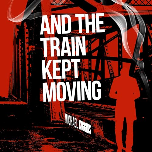And the Train Kept Moving - Running Wild Press - LGBTQ+ Literary Fiction