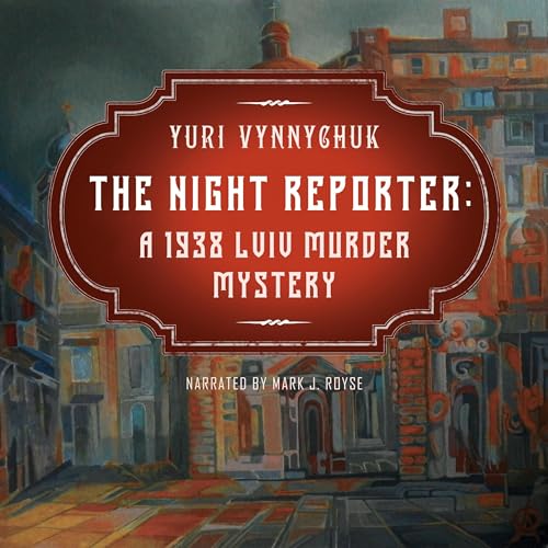 The Night Reporter - Glagoslav Publications - Historical Mystery